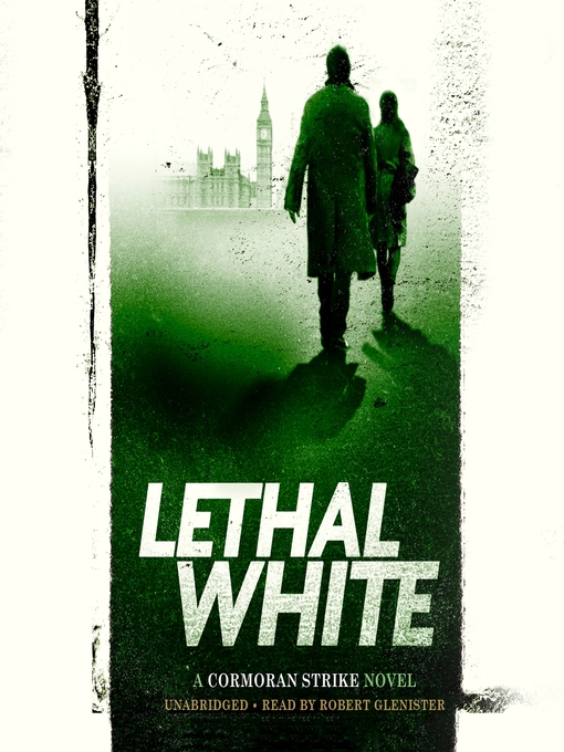 Title details for Lethal White by Robert Galbraith - Available